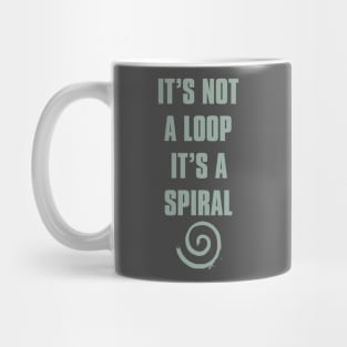 It's not a loop it's a spiral Mug